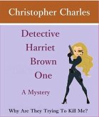 Detective Harriet Brown One The Mystery (eBook, ePUB)