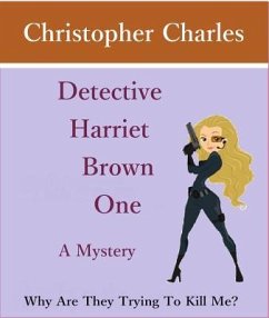 Detective Harriet Brown One The Mystery (eBook, ePUB) - Charles, Christopher