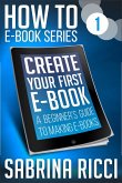 How to Create Your First Ebook (eBook, ePUB)