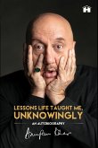 Lessons Life Taught Me, Unknowingly (eBook, ePUB)