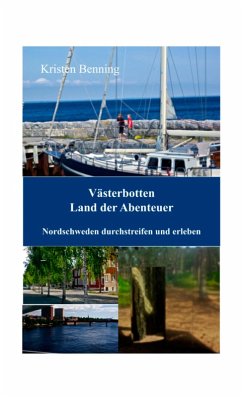 Västerbotten Land der Abenteuer (eBook, ePUB) - Benning, Kristen