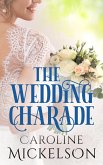 The Wedding Charade (Your Invitation to Romance, #3) (eBook, ePUB)