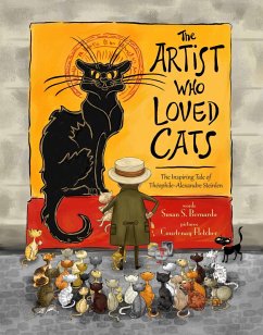 Cover The Artist Who Loved Cats: The Inspiring Tale of Theophile-Alexandre Steinlen (eBook, ePUB)