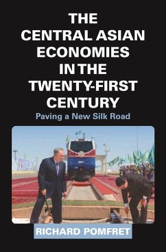 The Central Asian Economies in the Twenty-First Century (eBook, ePUB) - Pomfret, Richard