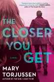 The Closer You Get (eBook, ePUB)