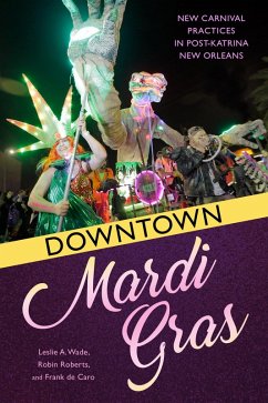 Downtown Mardi Gras (eBook, ePUB) - Wade, Leslie A.; Roberts, Robin; de Caro, Frank