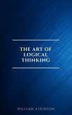 The Art of Logical Thinking: Or the Laws of Reasoning (Classic Reprint) (eBook, ePUB)