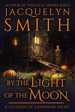By the Light of the Moon: A Legends of Lasniniar Short (eBook, ePUB) - Smith, Jacquelyn