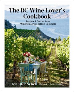 The BC Wine Lover's Cookbook (eBook, ePUB) - Schell, Jennifer