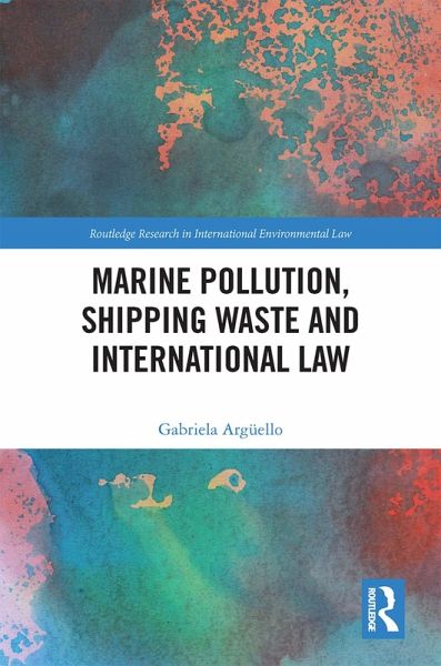 Marine Pollution, Shipping Waste and International Law (eBook, ePUB) Marine Pollution, Shipping Waste and International Law (eBook, ePUB)