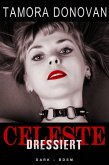 Celeste - Dressiert (eBook, ePUB) Celeste - Dressiert (eBook, ePUB)