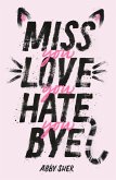 Miss You Love You Hate You Bye (eBook, ePUB)