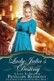 Lady Julia's Destiny: A Love To Treasure (The Eardleys Of Gostwicke Hall, #7) (eBook, ePUB)