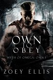 Own To Obey (Myth of Omega: Own, #1) (eBook, ePUB)