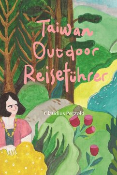 Taiwan Outdoor Reiseführer (eBook, ePUB) - Petzold, Claudius