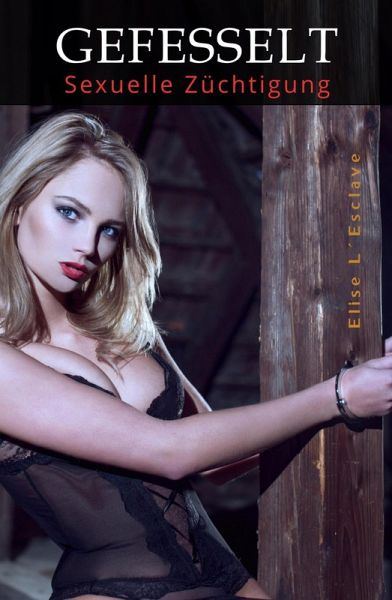 Gefesselt (eBook, ePUB) Gefesselt (eBook, ePUB)