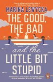 The Good, the Bad and the Little Bit Stupid (eBook, ePUB)