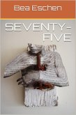 seventy-five (eBook, ePUB)