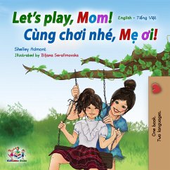 Let’s Play, Mom! Cùng chơi nhé, Mẹ ơi! (eBook, ePUB) - Admont, Shelley; KidKiddos Books