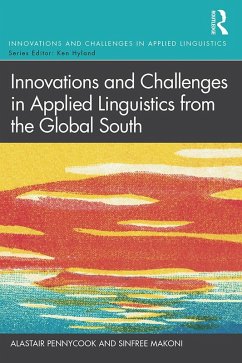 Innovations and Challenges in Applied Linguistics from the Global South (eBook, PDF) - Pennycook, Alastair; Makoni, Sinfree