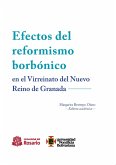 Efectos del reformismo borbónico en el Virreinato del Nuevo Reino de Granada (eBook, PDF)