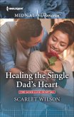 Healing the Single Dad's Heart (eBook, ePUB)