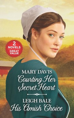 Courting Her Secret Heart and His Amish Choice (eBook, ePUB) - Davis, Mary; Bale, Leigh