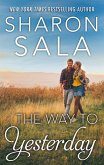 The Way to Yesterday (eBook, ePUB) The Way to Yesterday (eBook, ePUB)