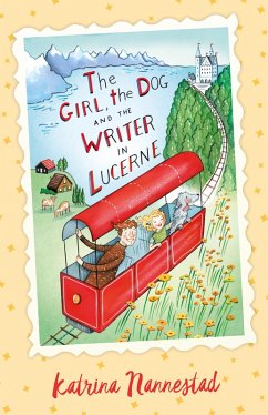 Cover The Girl, the Dog and the Writer in Lucerne (The Girl, the Dog and the Writer, #3) (eBook, ePUB)