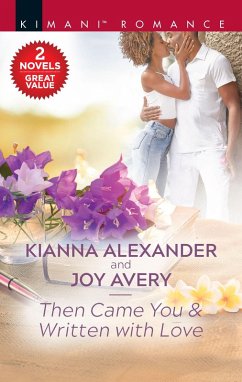 Then Came You & Written with Love (eBook, ePUB) - Alexander, Kianna; Avery, Joy