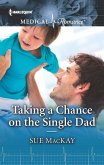 Taking a Chance on the Single Dad (eBook, ePUB)