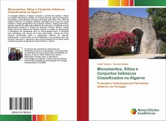 Monumentos, Sítios e Conjuntos Islâmicos Classificados no Algarve - Teixeira, Cátia;Matias, Roxane