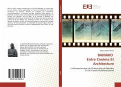 BAMAKO Entre Cinéma Et Architecture - Minta, Bakaye Mama