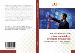Relation incubation entrepreneuriale et stratégies d'innovation - Elbahjaoui, Maryam