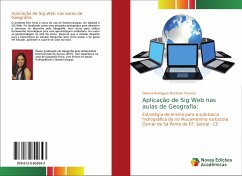 Aplicação de Sig Web nas aulas de Geografia: - Rodrigues Monteiro Teixeira, Debora