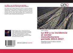 La IED y su incidencia al sector manufacturero periodo 2013-2017