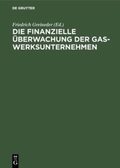 Die finanzielle Überwachung der Gaswerksunternehmen