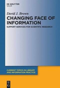 Changing Face of Information: Support Services for Scientific Research - Brown, David J.