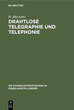 Drahtlose Telegraphie und Telephonie - Mazzotto, D.