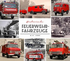 Historische Feuerwehrfahrzeuge bis 1980 - Krenn, Hubert