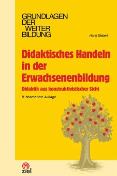 Didaktisches Handeln in der Erwachsenenbildung - Siebert, Horst