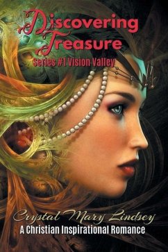Discovering Treasure: A Christian Romance - Lindsey, Crystal Mary