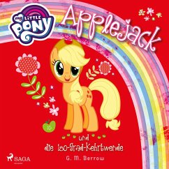 My Little Pony, Applejack und die 180-Grad-Kehrtwende (Ungekürzt) (MP3-Download) - Berrow, G. M.