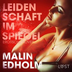 Leidenschaft im Spiegel: Erotische Novelle (MP3-Download) - Edholm, Malin