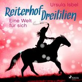 Eine Welt für sich - Reiterhof Dreililien 6 (Ungekürzt) (MP3-Download)