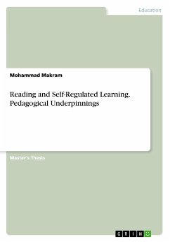 Reading and Self-Regulated Learning. Pedagogical Underpinnings - Makram, Mohammad