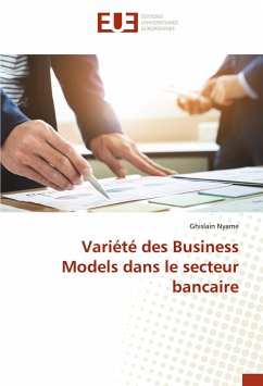 Variété des Business Models dans le secteur bancaire - Nyame, Ghislain