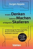 kreativ Denken, beherzt Machen, erfolgreich Skalieren