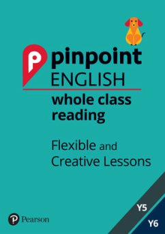 Pinpoint English Whole Class Reading Y5/Y6 pack - Axten-Higgs, Rachel;Gray, Annabel;Loader, Sarah