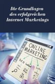 Die Grundlagen des erfolgreichen Internet Marketings